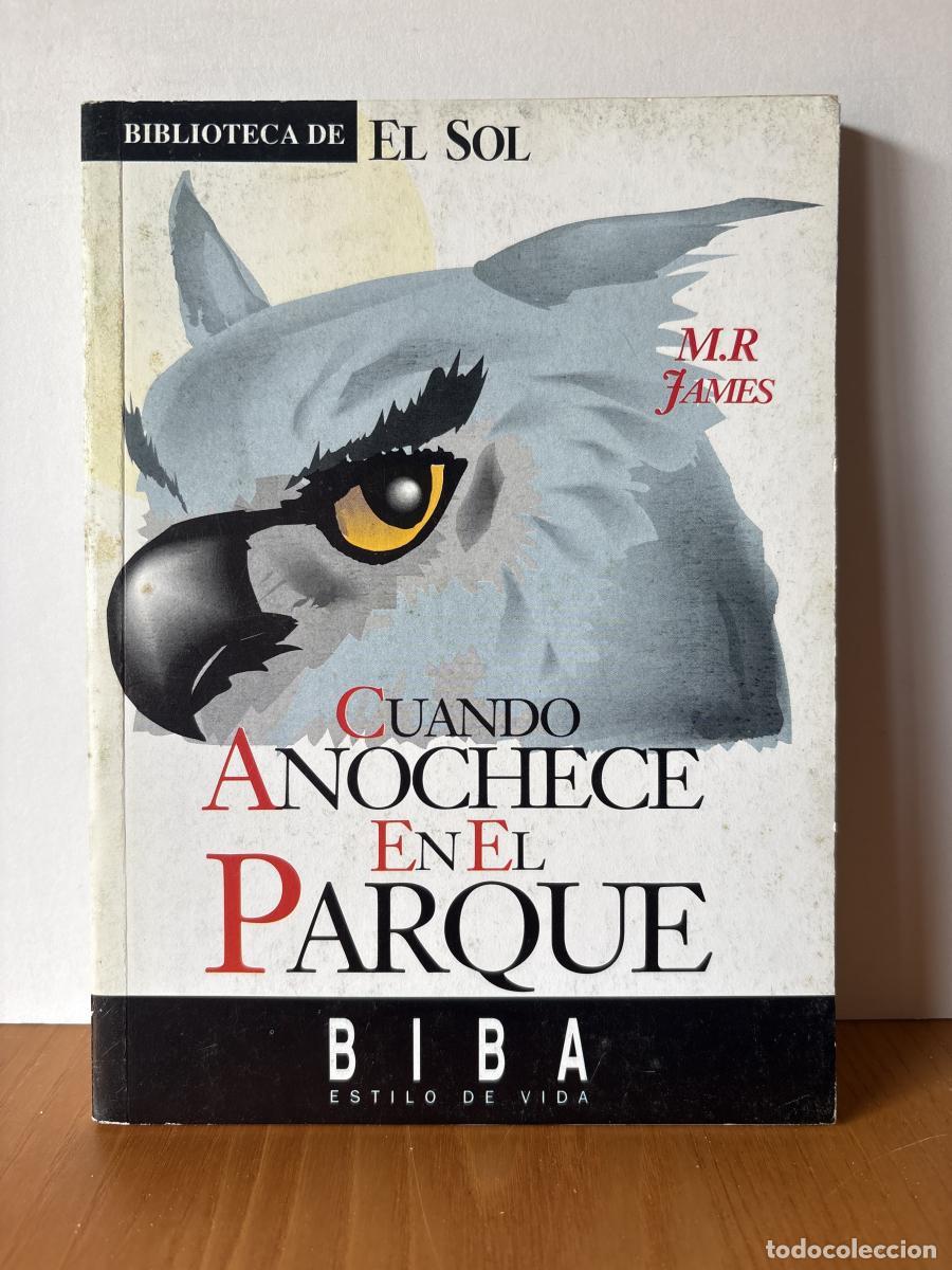 Libros: CUANDO ANOCHECE EN EL PARQUE.COLECCION BIBLIOTECA DE EL SOL N&ordm;86. - M.R.JAMES TDK309