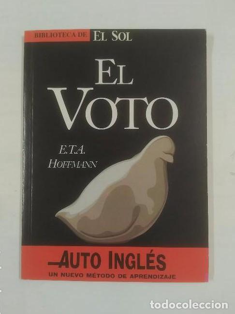 Libros: EL VOTO. COLECCION BIBLIOTECA DE EL SOL N&ordm;98 - E.T.A HOFFMANN - Foto 2