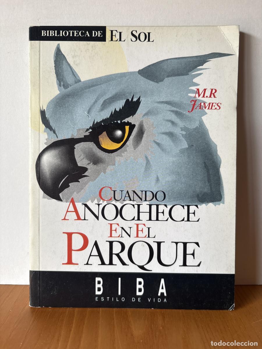 Libros: CUANDO ANOCHECE EN EL PARQUE.COLECCION BIBLIOTECA DE EL SOL N&ordm;86. - M.R.JAMES TDK309