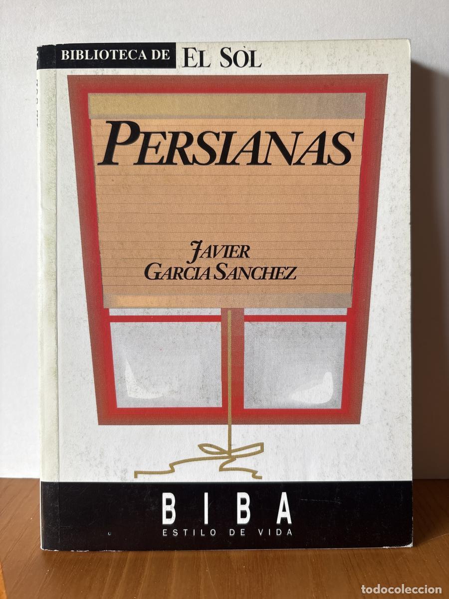 Libros: PERSIANAS. COLECCION BIBLIOTECA DE EL SOL N&ordm;85 - JAVIER GARCIA SANCHEZ TDK309