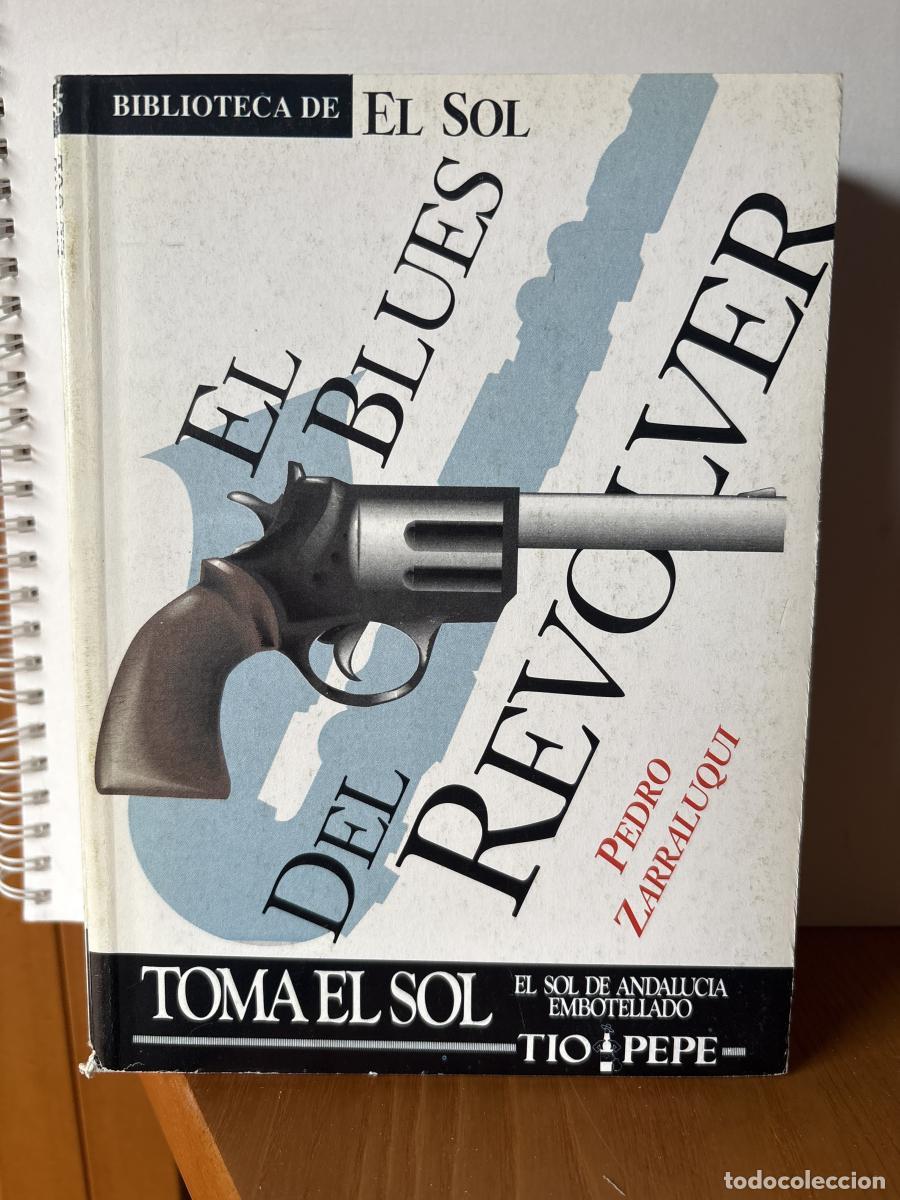 Libros: El blues del revolver COLECCION BIBLIOTECA DE EL SOL N&ordm;105 - Pedro Zarraluki Rubio TDK309