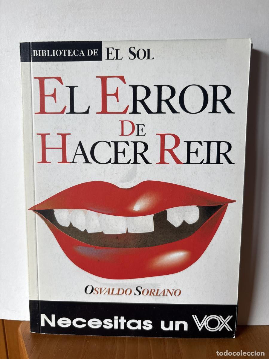Libros: EL ERROR DE HACER REIR. COLECCION BIBLIOTECA DE EL SOL N&ordm;107 - OSVALDO SORIANO TDK309