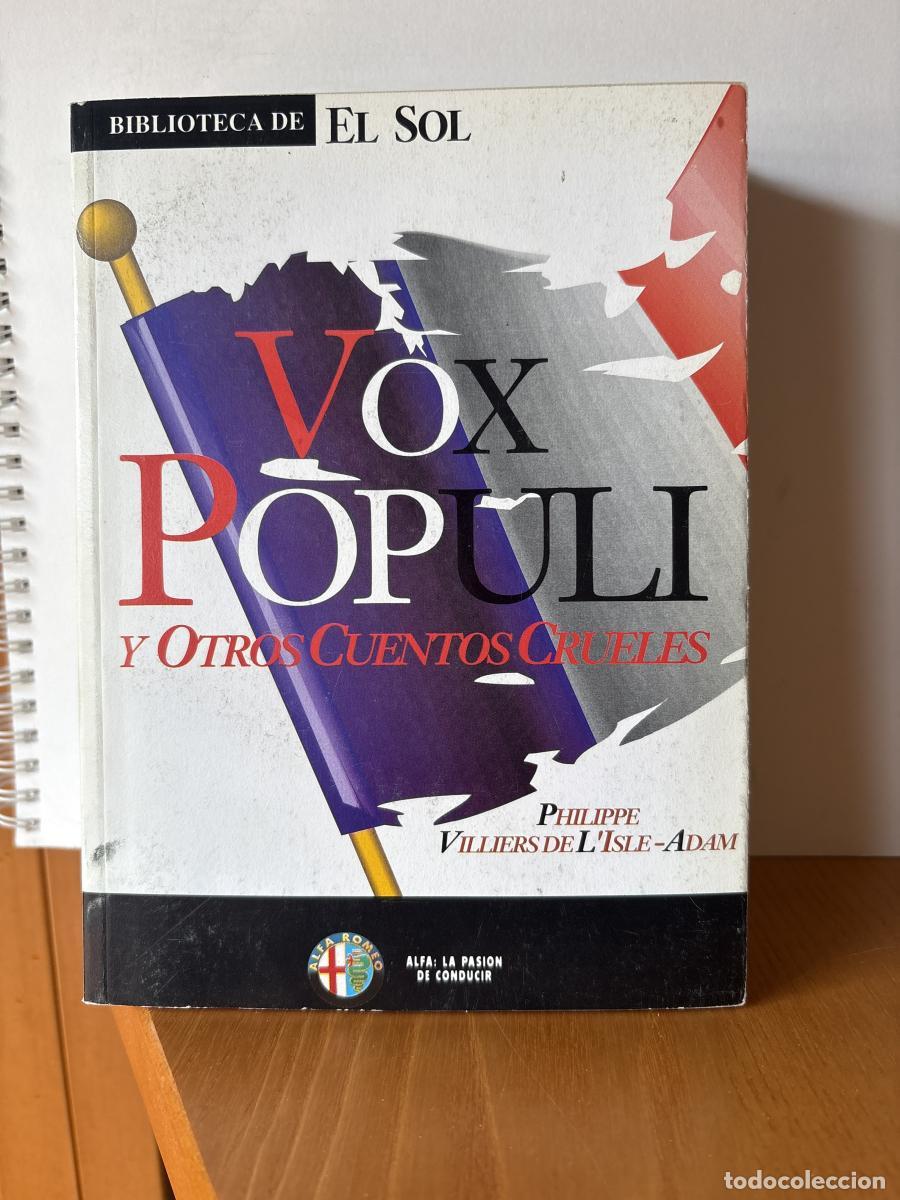 Libros: VOX POPULI Y OTROS CUENTOS. COLECCION BIBLIOTECA DE EL SOL N&ordm; 110. - PHILIPPE VILLIERS DE LISLE-ADA