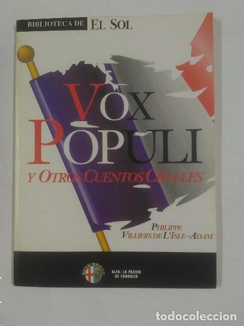 Libros: VOX POPULI Y OTROS CUENTOS. COLECCION BIBLIOTECA DE EL SOL N&ordm; 110. - PHILIPPE VILLIERS DE LISLE-ADA