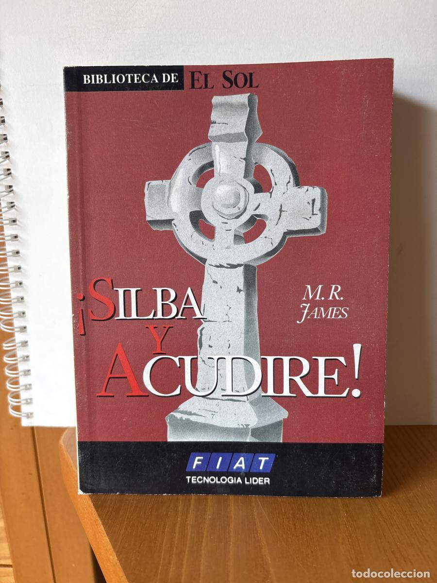 Libros: SILBA Y ACUDIRE. COLECCION BIBLIOTECA DE EL SOL N&ordm; 111. - M.R. JAMES TDK309