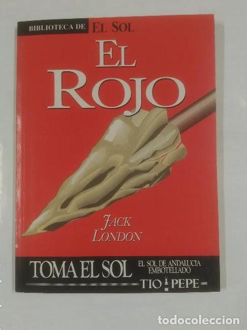 Libros: EL ROJO. COLECCION BIBLIOTECADE EL SOL N&ordm;116 - JACK LONDON TDK309