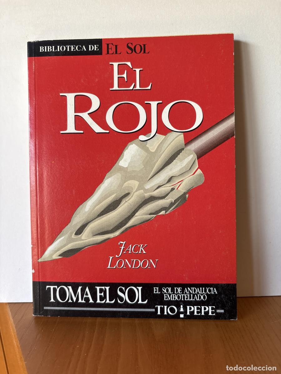 Libros: EL ROJO. COLECCION BIBLIOTECADE EL SOL N&ordm;116 - JACK LONDON TDK309