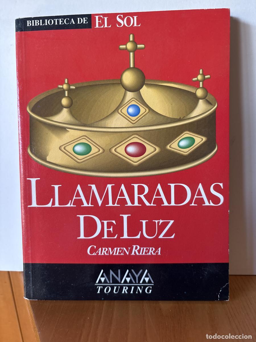 Libros: LLAMARADAS DE LUZ. COLECCION BIBLIOTECA DE EL SOL N&ordm;118 - CARMEN RIERA TDK309