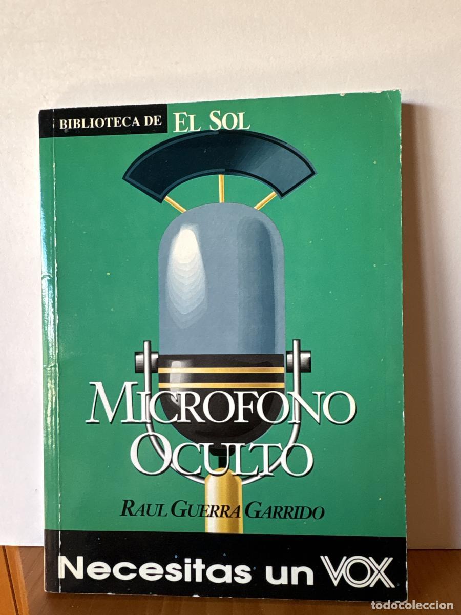 Libros: MICROFONO OCULTO. COLECCION BIBLIOTECA DE EL SOL N&ordm;119 - RAUL GUERRA GARRIDO TDK309