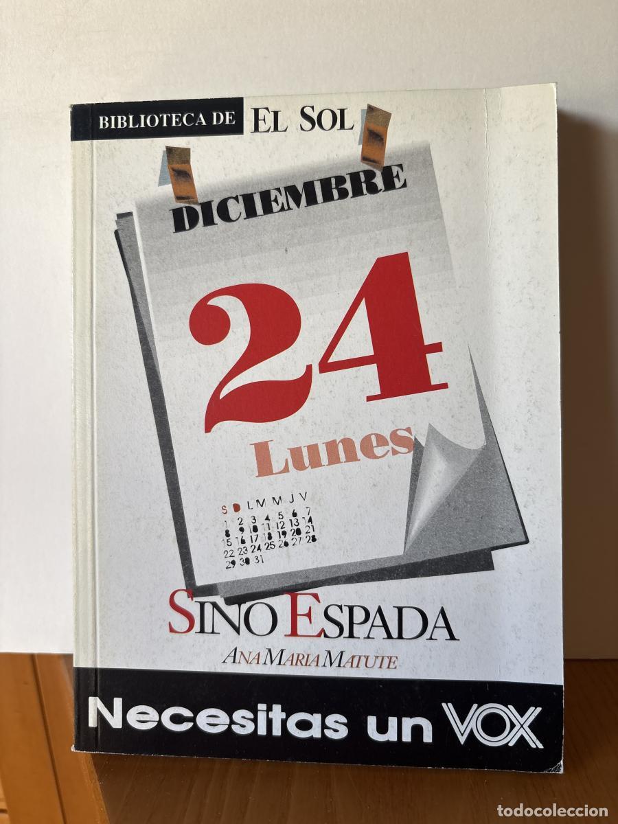 Libros: SINO ESPADA. COLECCION BIBLIOTECA DE EL SOL N&ordm;113 - ANA MARIA MATUTE TDK309