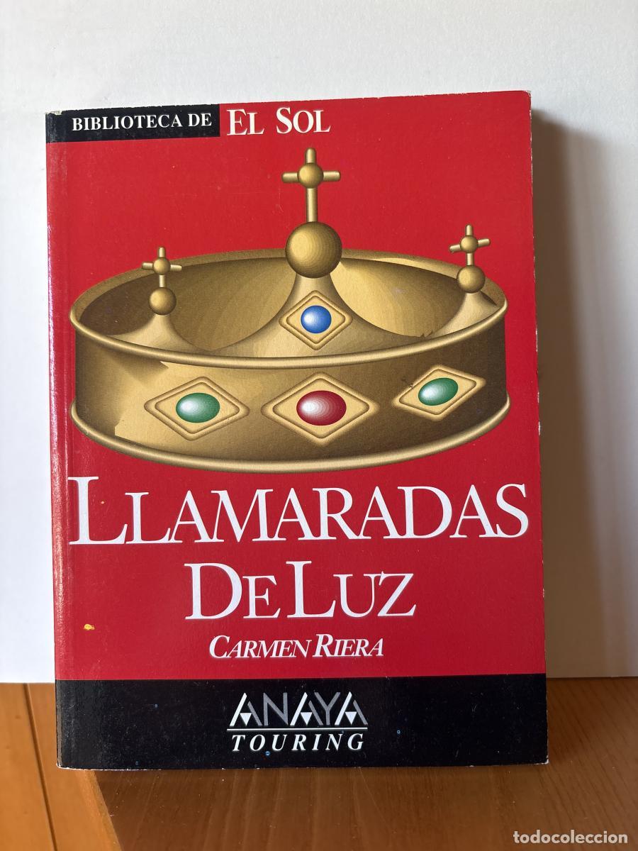 B&uuml;cher: LLAMARADAS DE LUZ. COLECCION BIBLIOTECA DE EL SOL N&ordm;118 - CARMEN RIERA TDK309
