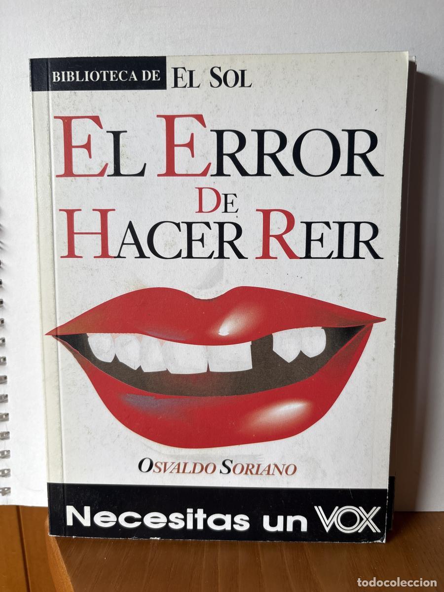B&uuml;cher: EL ERROR DE HACER REIR. COLECCION BIBLIOTECA DE EL SOL N&ordm;107 - OSVALDO SORIANO TDK309