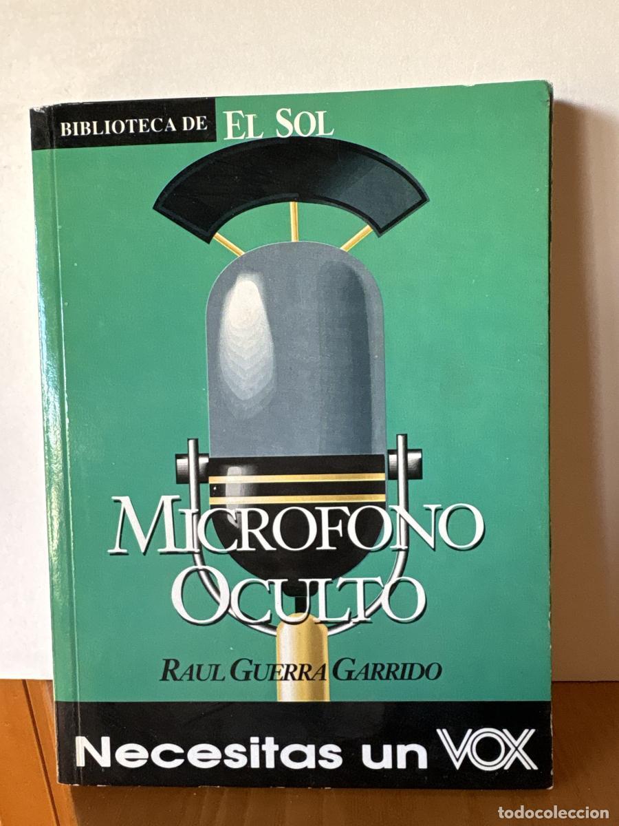 Livros em segunda m&atilde;o: MICROFONO OCULTO. COLECCION BIBLIOTECA DE EL SOL N&ordm;119 - RAUL GUERRA GARRIDO TDK309