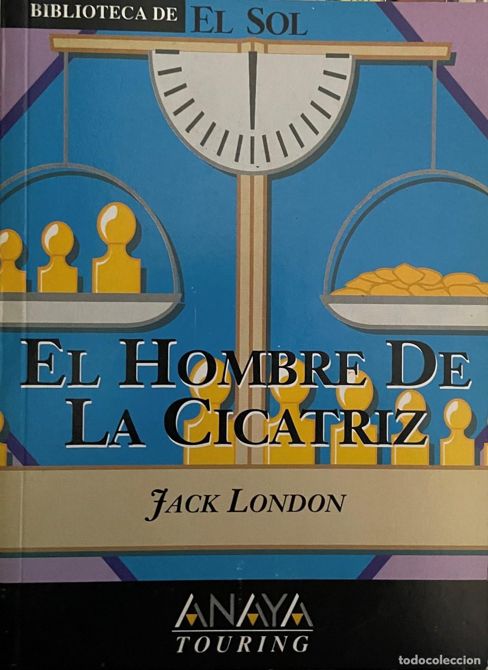 books: EL HONBRE DE LA CICATRIZ . COLECCION BIBLIOTECA DE EL SOL. N&ordm; 179. - JACK LONDON TDK309