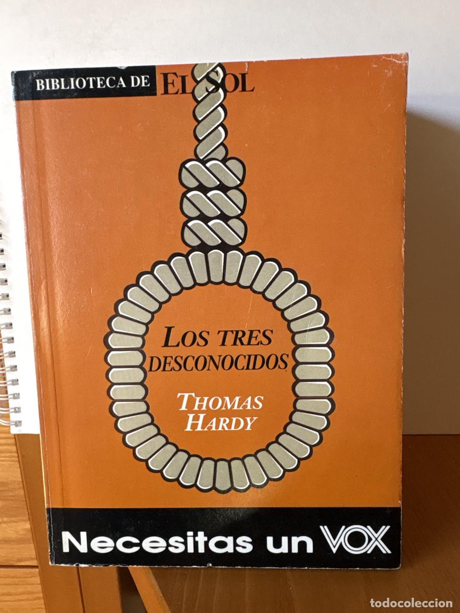 books: LOS TRES DESCONOCIDOS. COLECCION BIBLIOTECA DE EL SOL. N&ordm; 170. - THOMAS HARDY TDK309