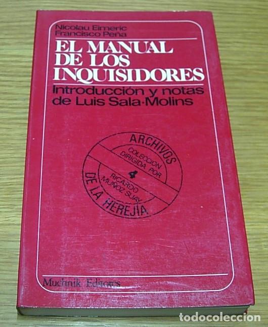 Libros: Libro EL MANUAL DE LOS INQUISIDORES de Nicolau Eimeric y Francisco Pe&ntilde;a Muchnik Editores 1983
