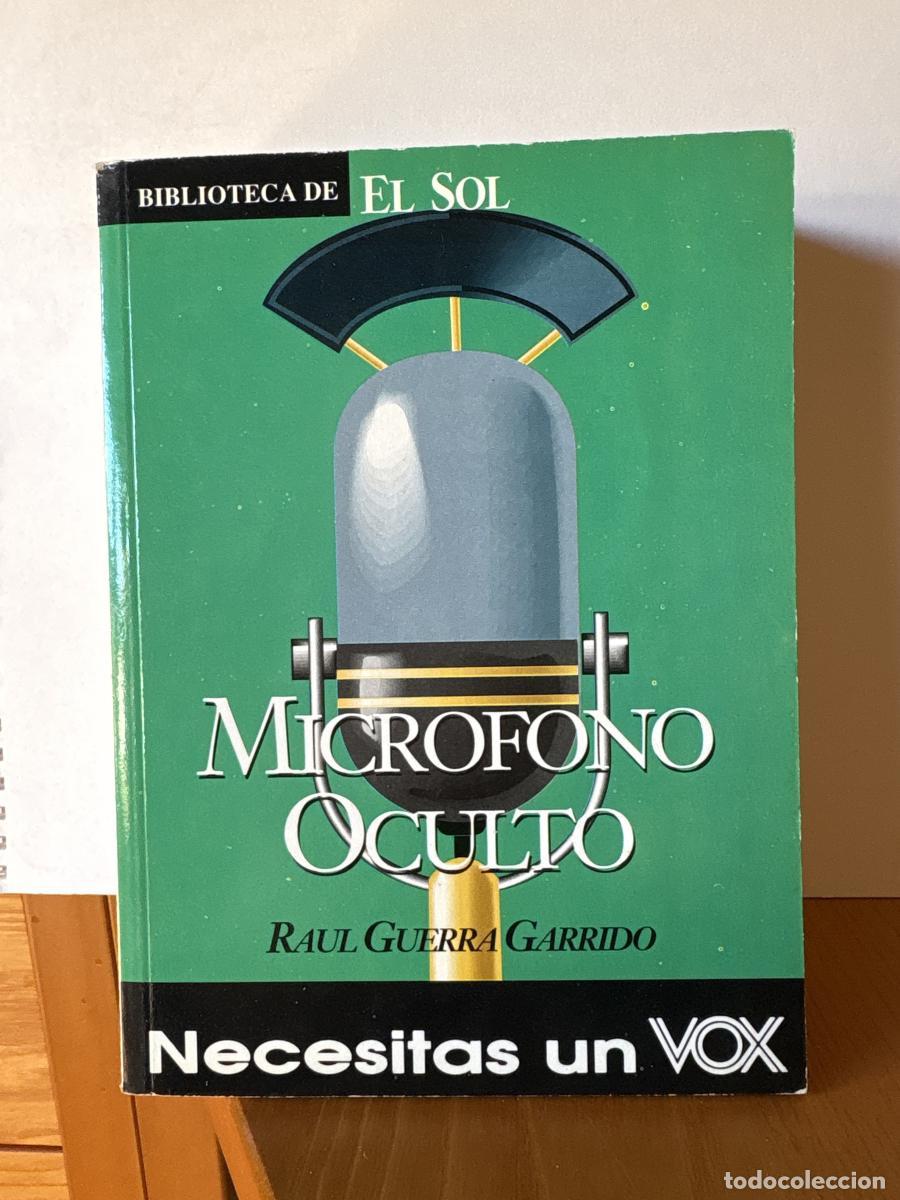 Libros: MICROFONO OCULTO. COLECCION BIBLIOTECA DE EL SOL N&ordm;119 - RAUL GUERRA GARRIDO TDK309