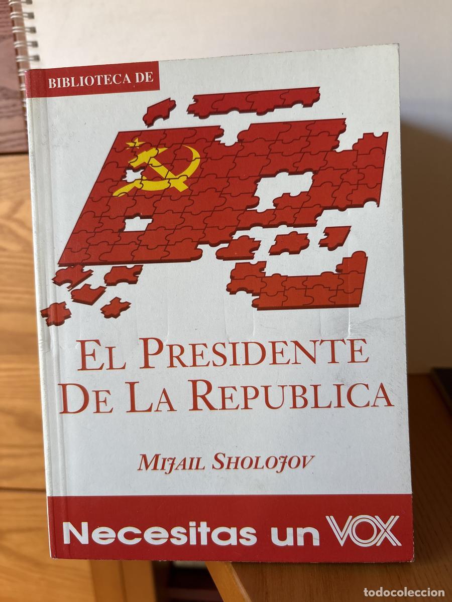 books: EL PRESIDENTE DE LA REPUBLICA. COLECCION BIBLIOTECA DE EL SOL N&ordm; 201. - MIJAIL SHOLOJOV. TDK309
