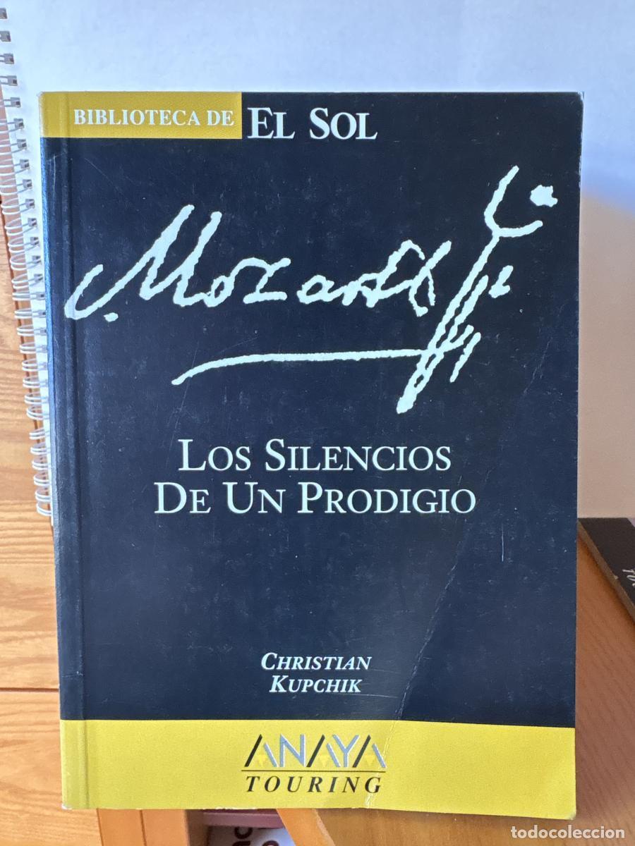 B&uuml;cher: MOZART. LOS SILENCIOS DE UN PRODIGIO. COLECCION BIBLIOTECA DE EL SOL N&ordm;200 - CHRISTIAN KUPCHIK TDK30