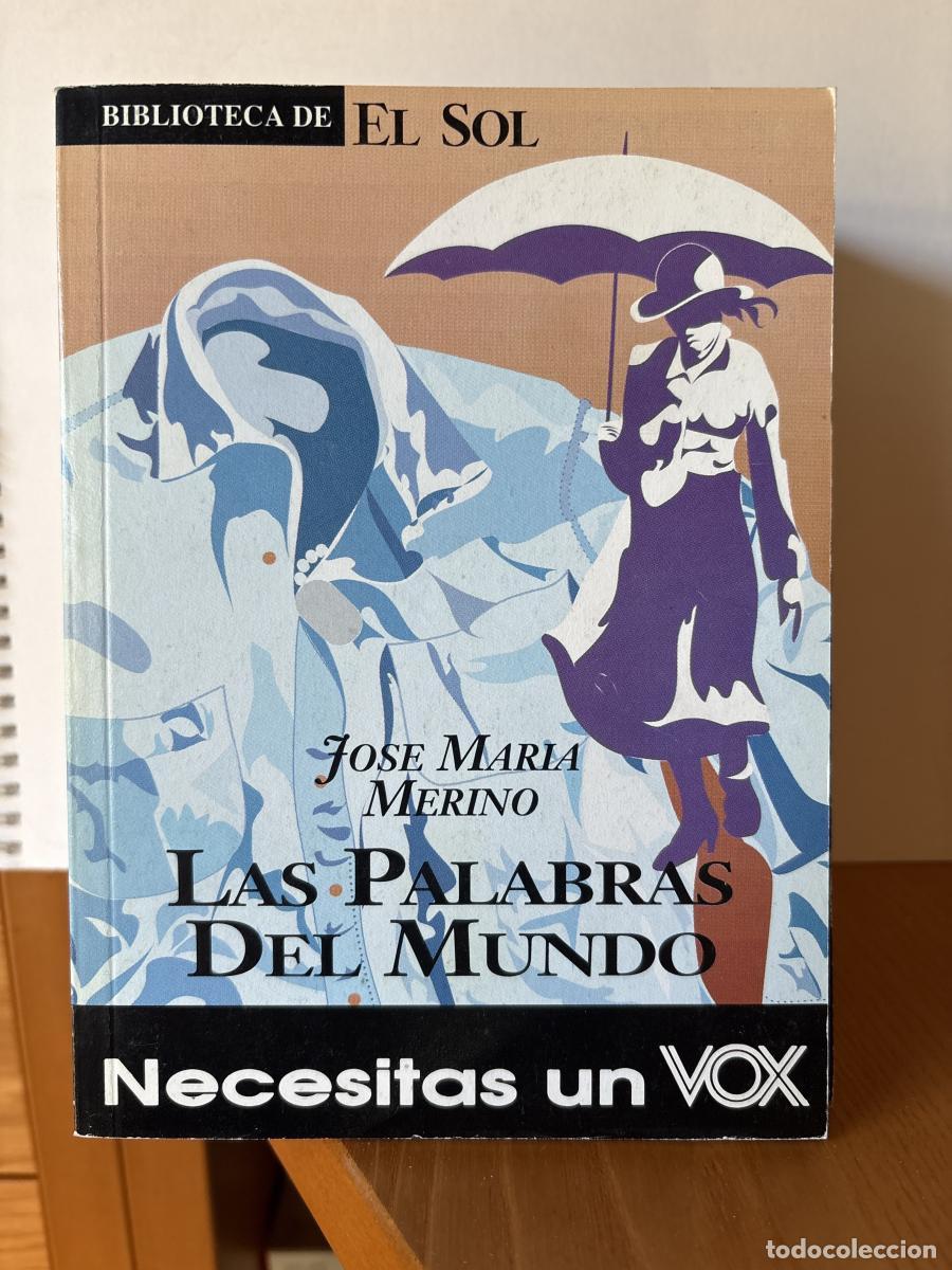 Libros: LAS PALABRAS DEL MUNDO. COLECCION LA BIBLIOTECA DE EL SOL N&ordm; 178 - JOSE MARIA MERINO. TDK309