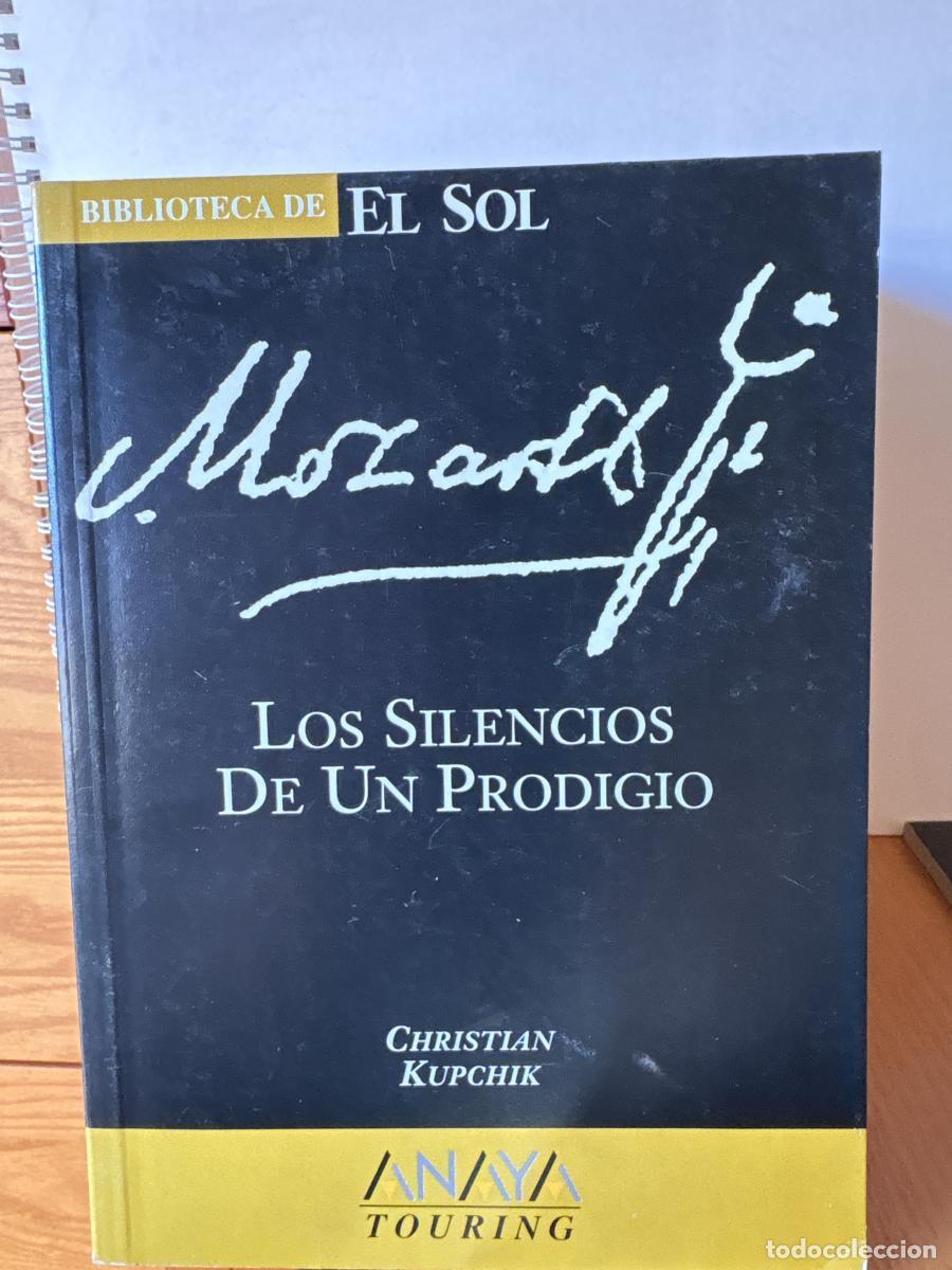 Libros: MOZART. LOS SILENCIOS DE UN PRODIGIO. COLECCION BIBLIOTECA DE EL SOL N&ordm;200 - CHRISTIAN KUPCHIK TDK30