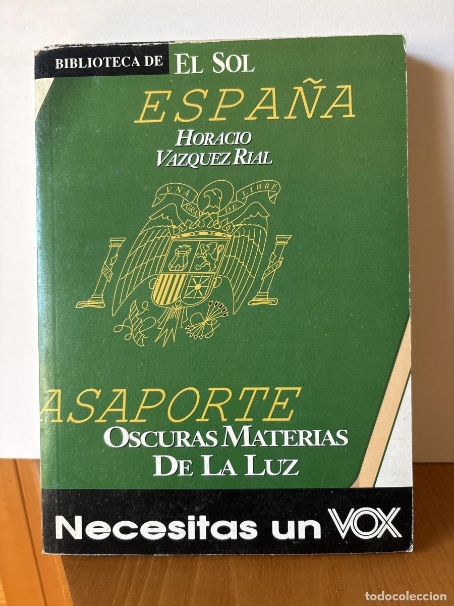 Libri di seconda mano: OSCURAS MATERIAS DE LA LUZ. COLECCION BIBLIOTECA DE EL SOL N&ordm;142 - HORACION VAZAQUEZ RIAL TDK309