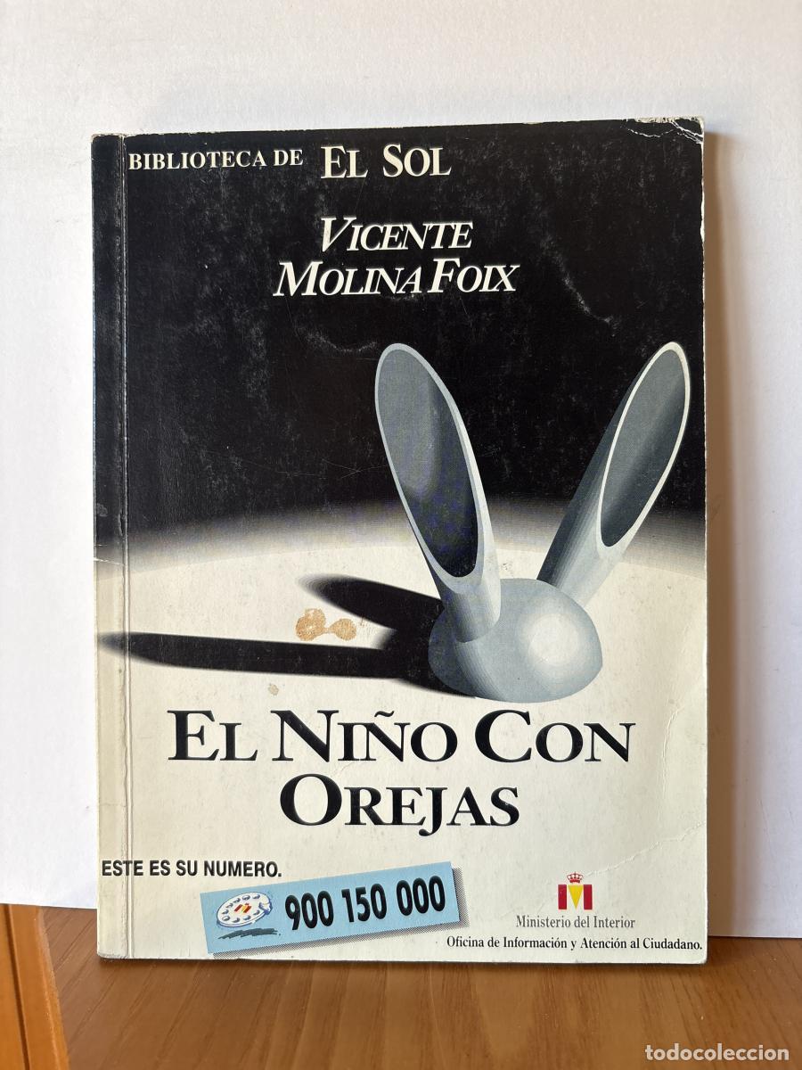 Libri di seconda mano: EL NI&Ntilde;O CON OREJAS. COLECCION BIBLIOTECA DE EL SOL N&ordm;136. - VICENTE MOLINA FOIX TDK309