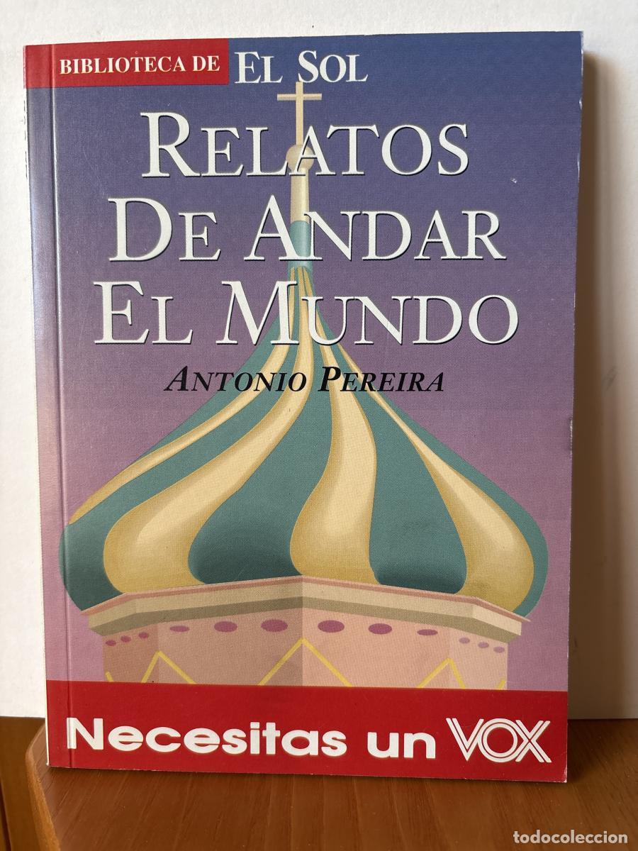 Libros: RELATOS DE ANDAR EL MUNDO. COLECCION BIBLIOTECA DE EL SOL N&ordm;212 - ANTONIO PERERA TDK309