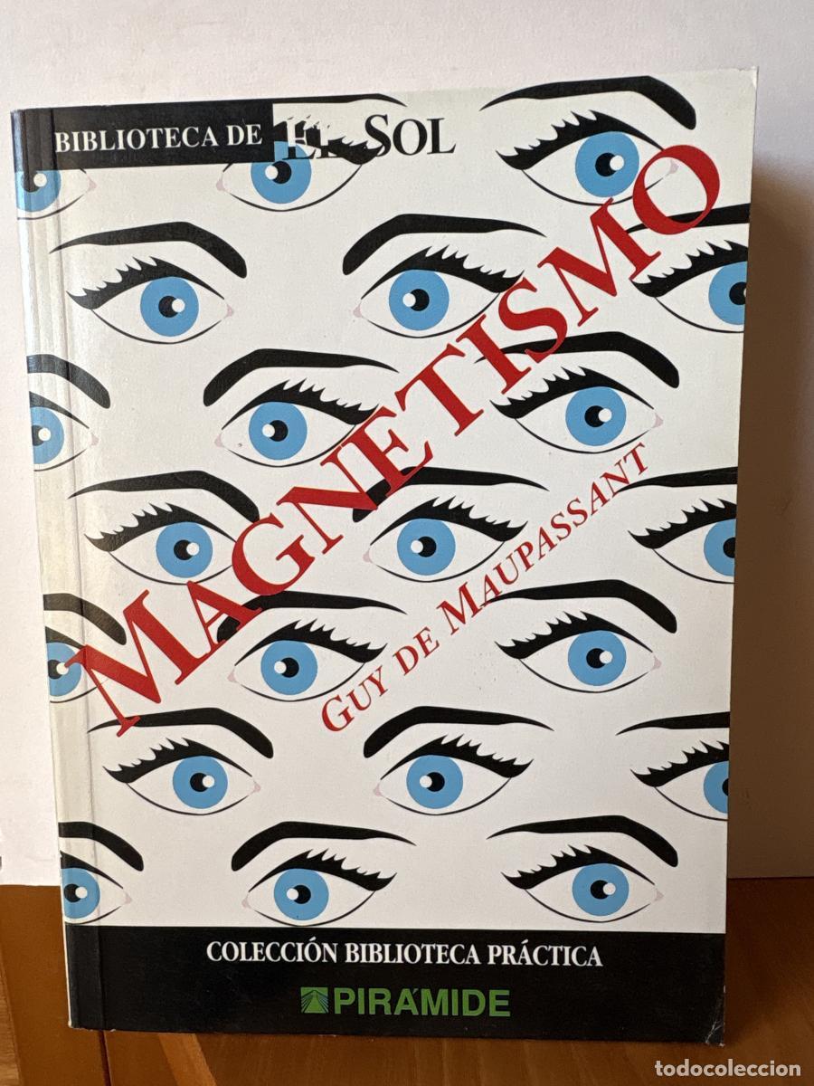 Libri di seconda mano: MAGNETISMO. COLECCION BIBLIOTECA DE EL SOL N&ordm;223 - GUY DE MAUPASSANT TDK309