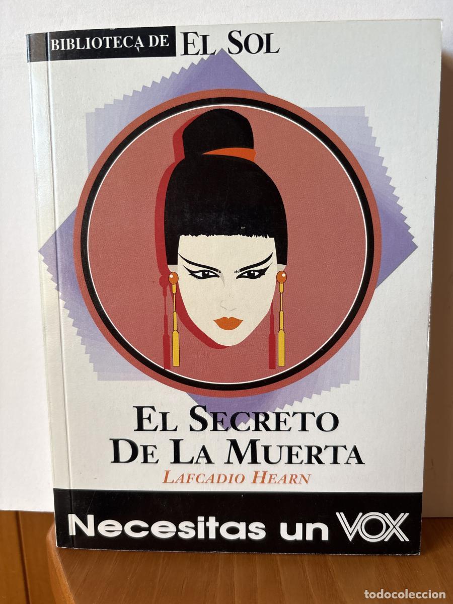 Libri di seconda mano: EL SECRETO DE LA MUERTA. COLECCION BIBLIOTECA DE EL SOL N&ordm;210. - LAFCADIO HEARN TDK309
