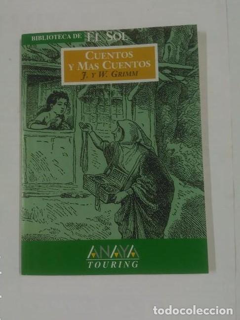 Libros: CUENTOS Y MAS CUENTOS. J. Y W. GRIMM. HERMANOS. BIBLIOTECA EL SOL N&ordm; 211. TDK309 - J Y W GRIMM TEDK3
