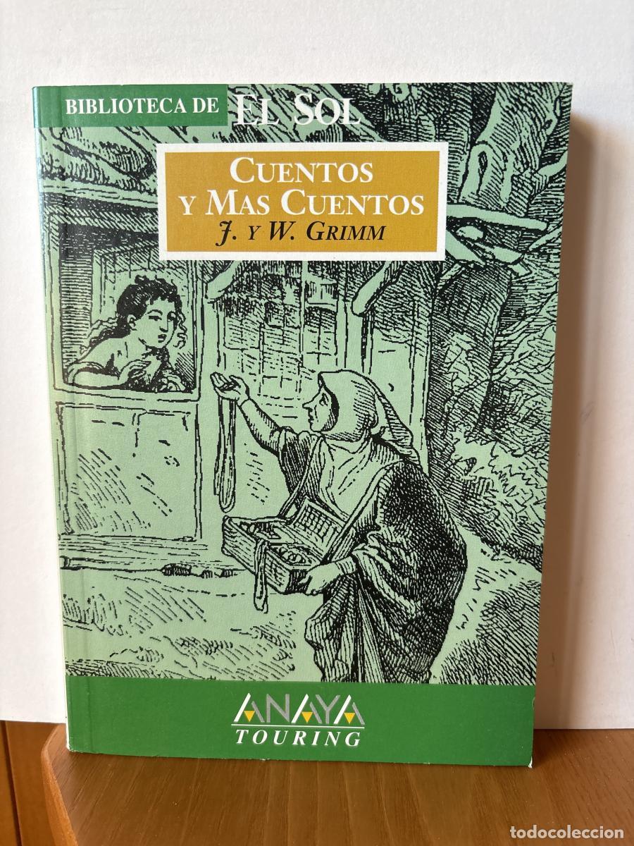 B&uuml;cher: CUENTOS Y MAS CUENTOS. J. Y W. GRIMM. HERMANOS. BIBLIOTECA EL SOL N&ordm; 211. TDK309 - J Y W GRIMM TEDK3