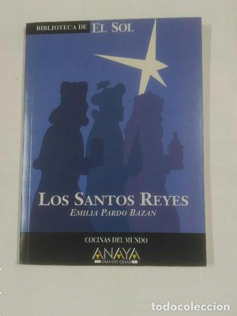 Libros: LOS SANTOS REYES. COLECCION BIBLIOTECA DE EL SOL N&ordm;214 - EMILIA PARDO BAZAN TDK309