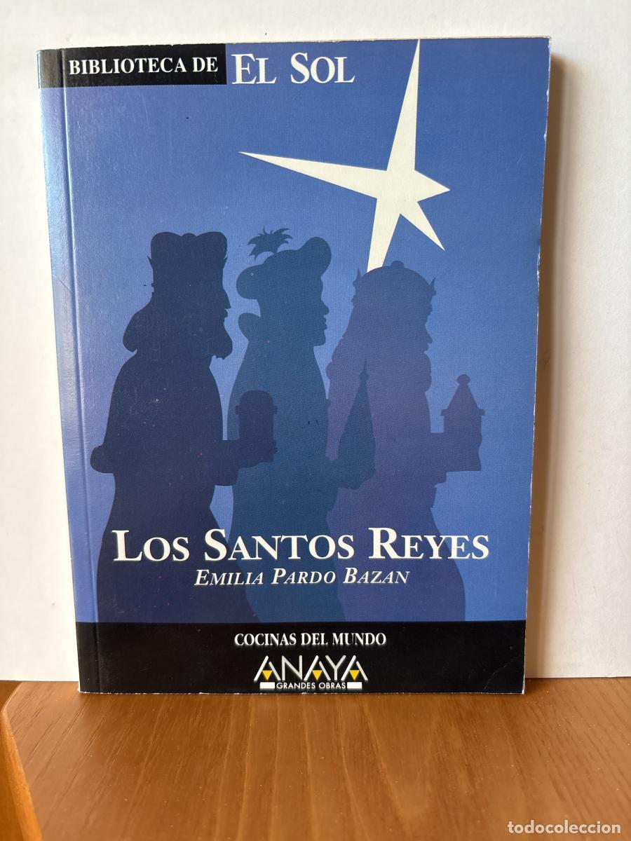 Livres: LOS SANTOS REYES. COLECCION BIBLIOTECA DE EL SOL N&ordm;214 - EMILIA PARDO BAZAN TDK309