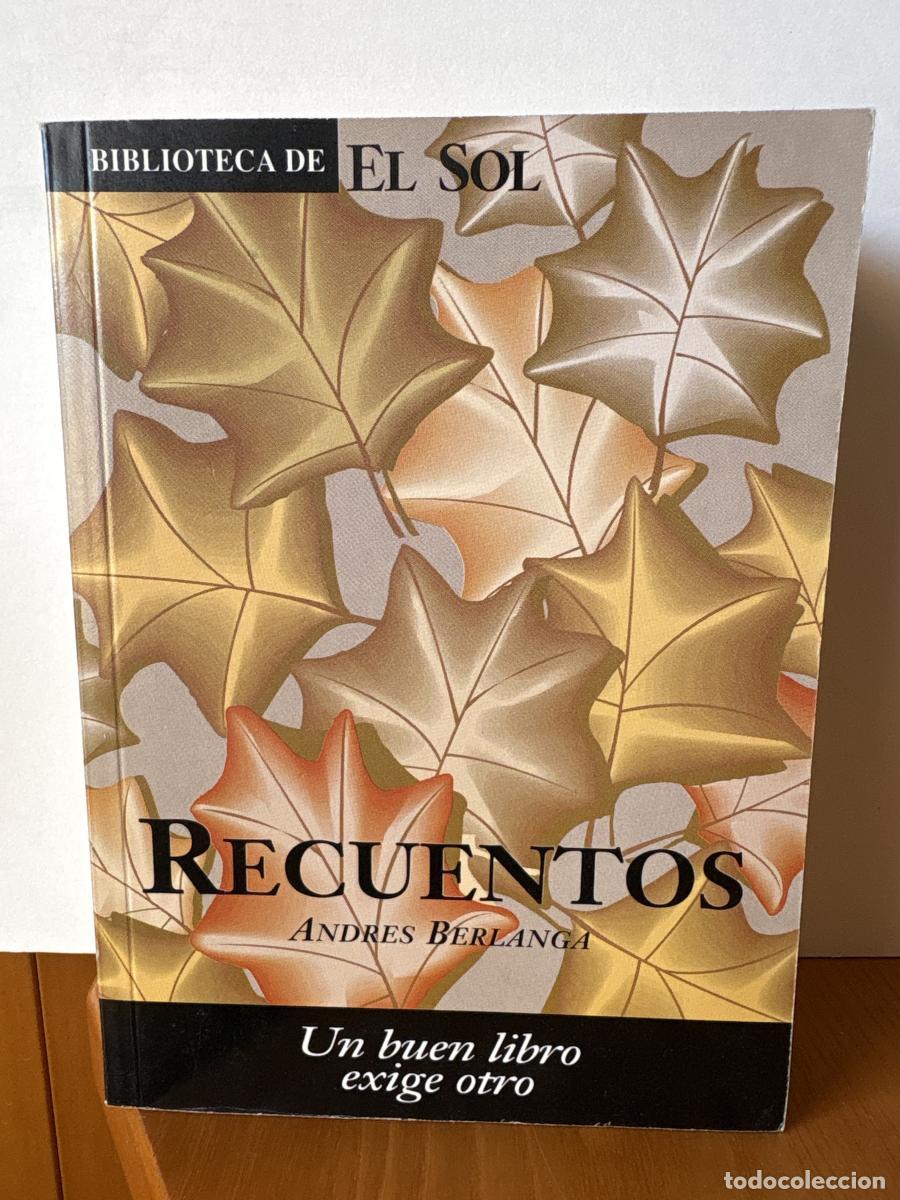 B&uuml;cher: RECUENTOS.COLECCION BIBLIOTECA DE EL SOL N&ordm; 207. - ANDRES BERLANGA. TDK309