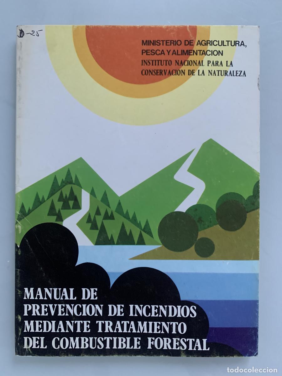 Libros: MANUAL DE PREVENCI&Oacute;N DE INCENDIOS MEDIANTE TRATAMIENTO DEL COMBUSTIBLE FORESTAL - VVAA