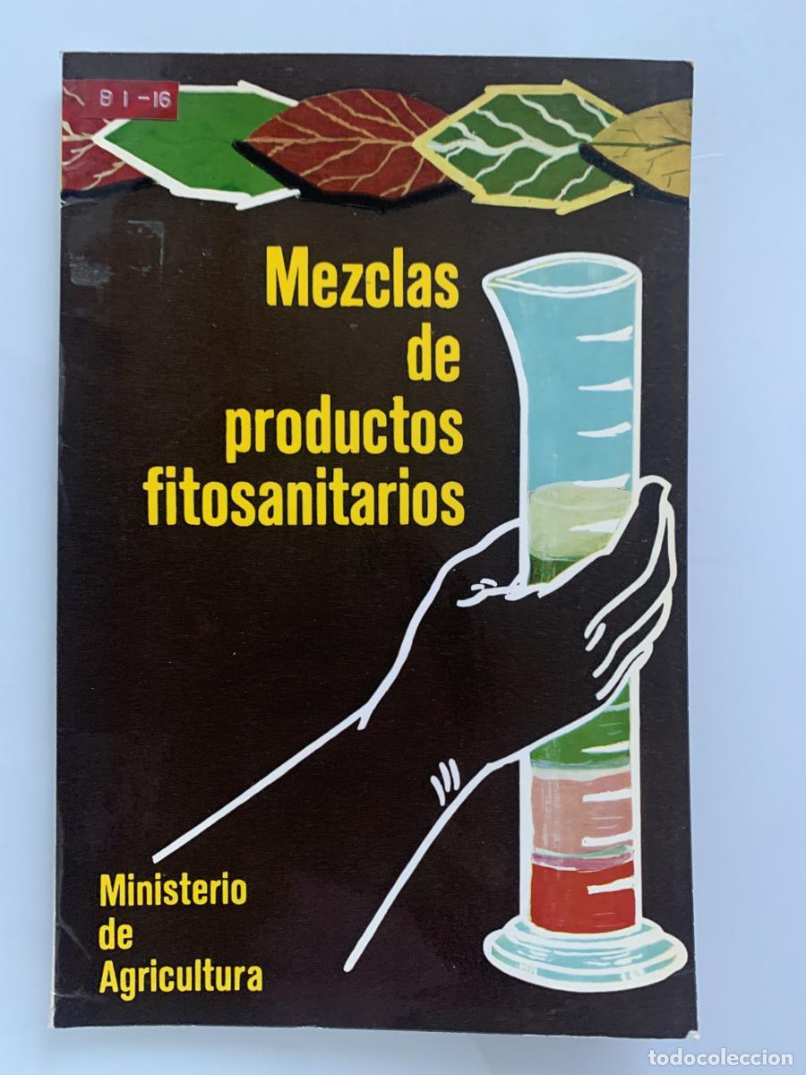 Libros: MEZCLAS DE PRODUCTOS FITOSANITARIOS - Jos&eacute; Santacana Carbonell y Jos&eacute; Mar&iacute;a L&oacute;pez Border&iacute;as