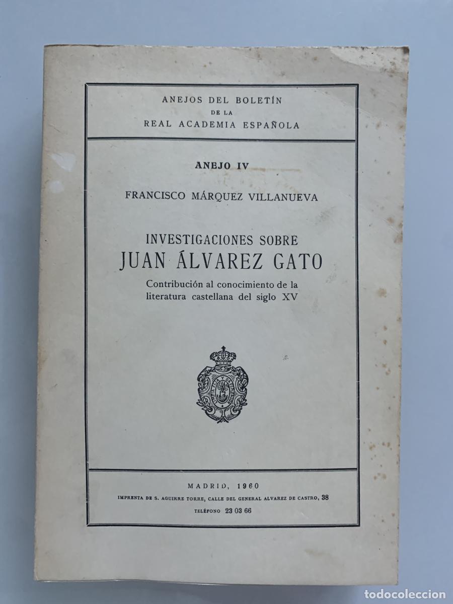 Libros: INVESTIGACIONES SOBRE JUAN &Aacute;LVAREZ GATO. Contribuci&oacute;n al conocimiento de la literatura castellana de