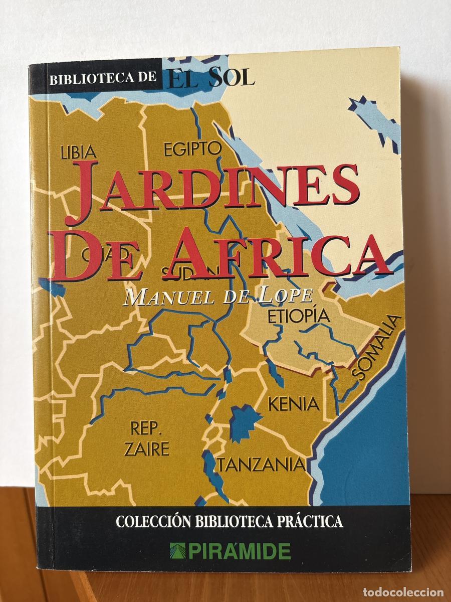 Libros: JARDINES DE AFRICA. COLECCION BIBLIOTECA DE EL SOL N&ordm; 218. - MANUEL DE LOPE TDK309