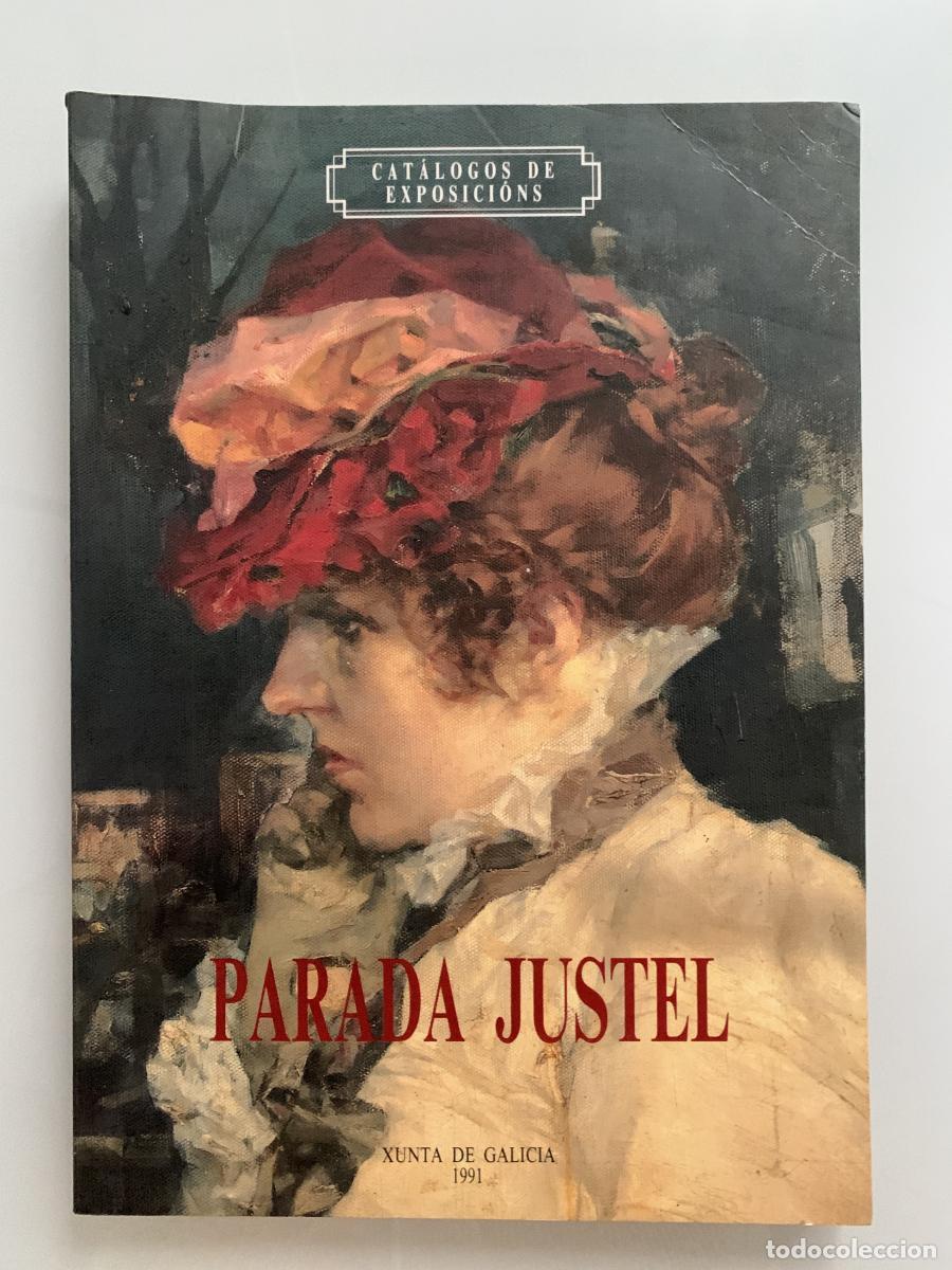 Libros: PARADA JUSTEL (Cat&aacute;logos de Exposici&oacute;ns) - Bel&eacute;n Lorenzo Rumbao