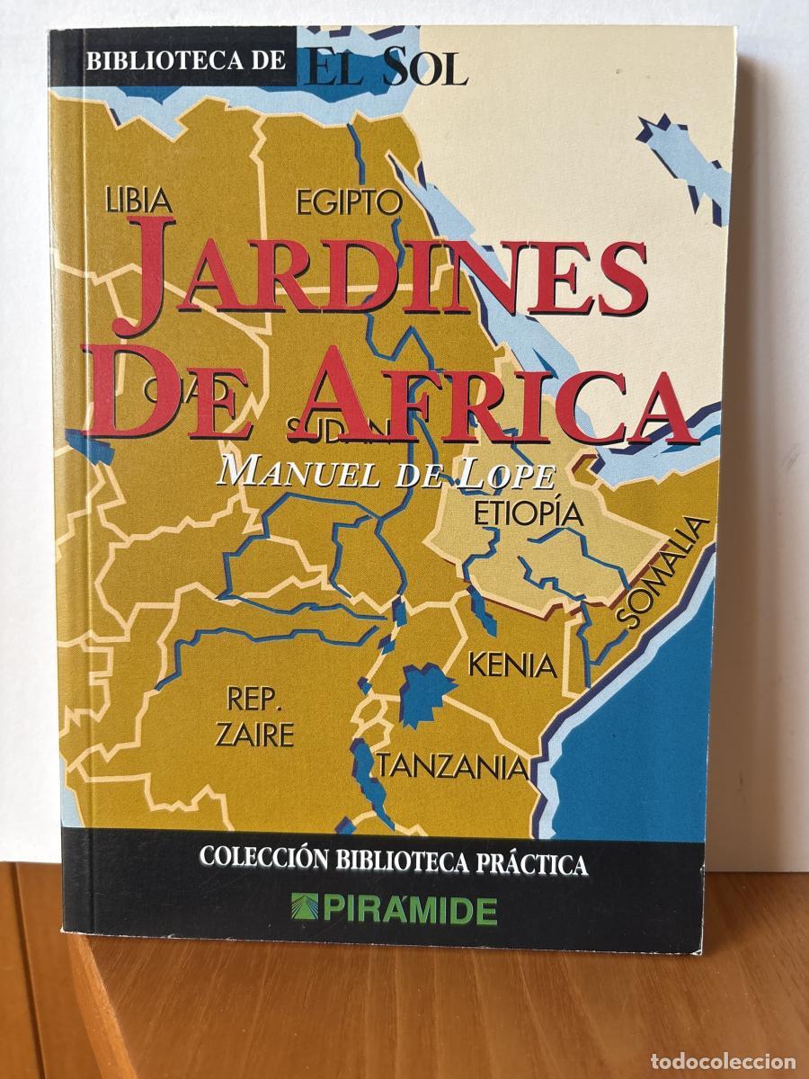 Libros: JARDINES DE AFRICA. COLECCION BIBLIOTECA DE EL SOL N&ordm; 218. - MANUEL DE LOPE TDK309