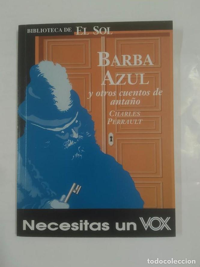 B&uuml;cher: BARBA AZUL Y OTROS CUENTOS DE ANTA&Ntilde;O. COLECCION BIBLIOTECA DE EL SOL N&ordm;208. - Charles Perrault TDK3