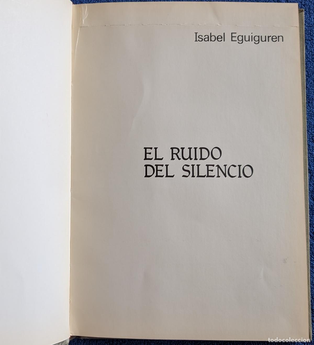Libros: El ruido del silencio - Isabel Eguiguren (1976) - Foto 2