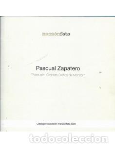 Livres: &rdquo;MONZ&Oacute;NFOTO PASCUAL ZAPATERO &rdquo;&rdquo;Pascual&iacute;n, cronista gr&aacute;fico de Monz&oacute;n&rdquo;&rdquo;&rdquo; - Zapatero,Pascual