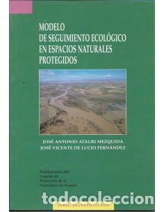 Livres: MODELO DE SEGUIMIENTO ECOL&Oacute;GICO EN ESPACIOS NATURALES PROTEGIDOS - Atauri Mezquida/De Lucio