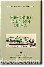 Livros em segunda m&atilde;o: MEM&Ograve;RIES D&acute;UN NOI DE VIC - Collell i Bancells,Jaume