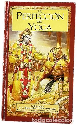B&uuml;cher: LA PERFECCI&Oacute;N DEL YOGA - Prabhupada,Bhaktivedanta Swami