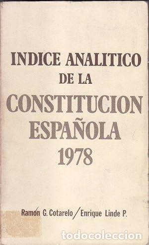 Livros em segunda m&atilde;o: &Iacute;NDICE ANAL&Iacute;TICO DE LA CONSTITUCI&Oacute;N ESPA&Ntilde;OLA 1978 - Cotarelo,Ram&oacute;n G./Linde P.,Enrique