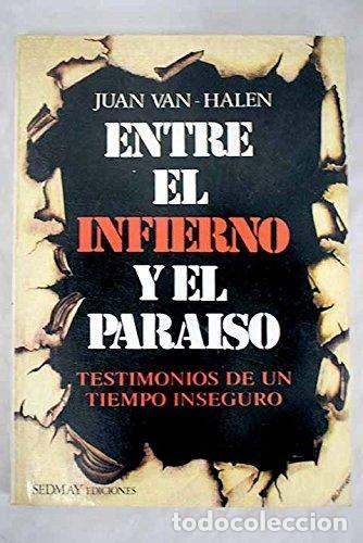 Livros em segunda m&atilde;o: ENTRE EL INFIERNO Y EL PARA&Iacute;SO: testimonios de un tiempo inseguro - Van Halen,Juan
