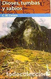 Libros: DIOSES,TUMBAS Y SABIOS - Ceram,C.W. - Foto 1